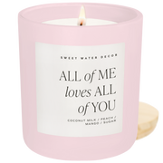 All of Me Loves All of You Soy Candle - Pink Matte Jar - 15 oz