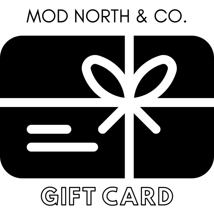 Mod North & Co. Gift Card Gift Card Mod North & Co.